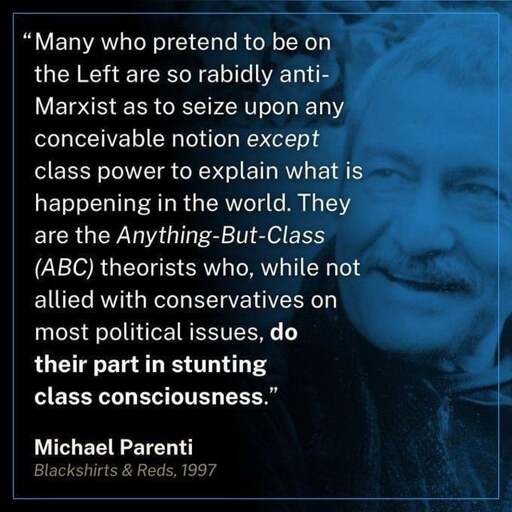Dr. Michael Parenti talking about the "Anything But Class" group of liberals that avoid discussions of class.