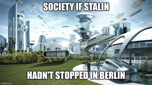 image of a futuristic utopia caption: society if stalin hadn't stopped in berlin